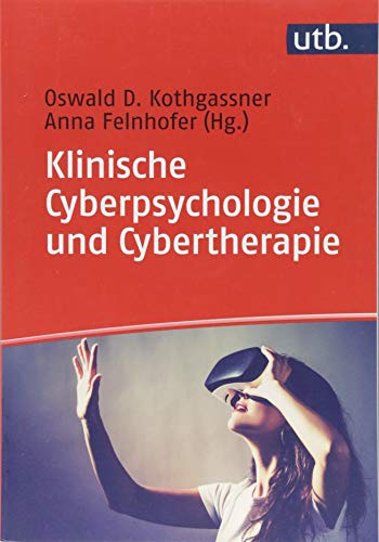 Klinische Cyberpsychologie und Cybertherapie von UTB GmbH